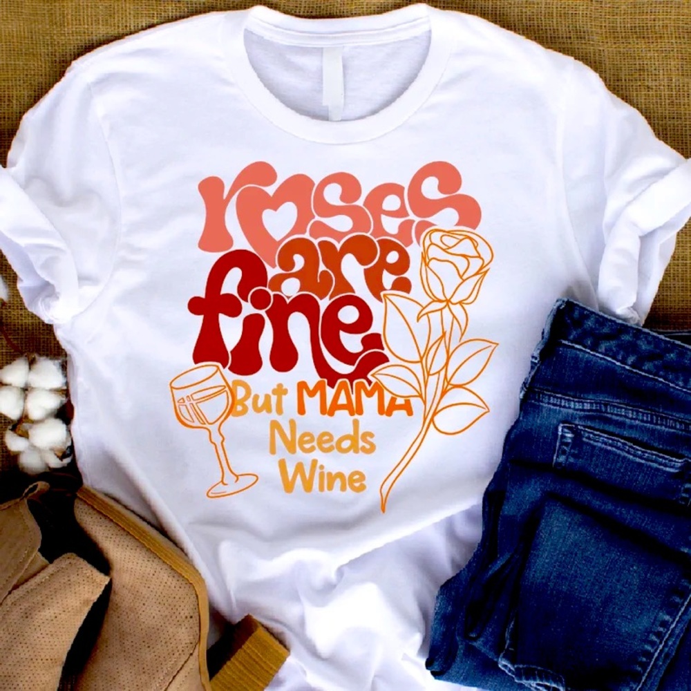 Mama Needs Wines T Shirt